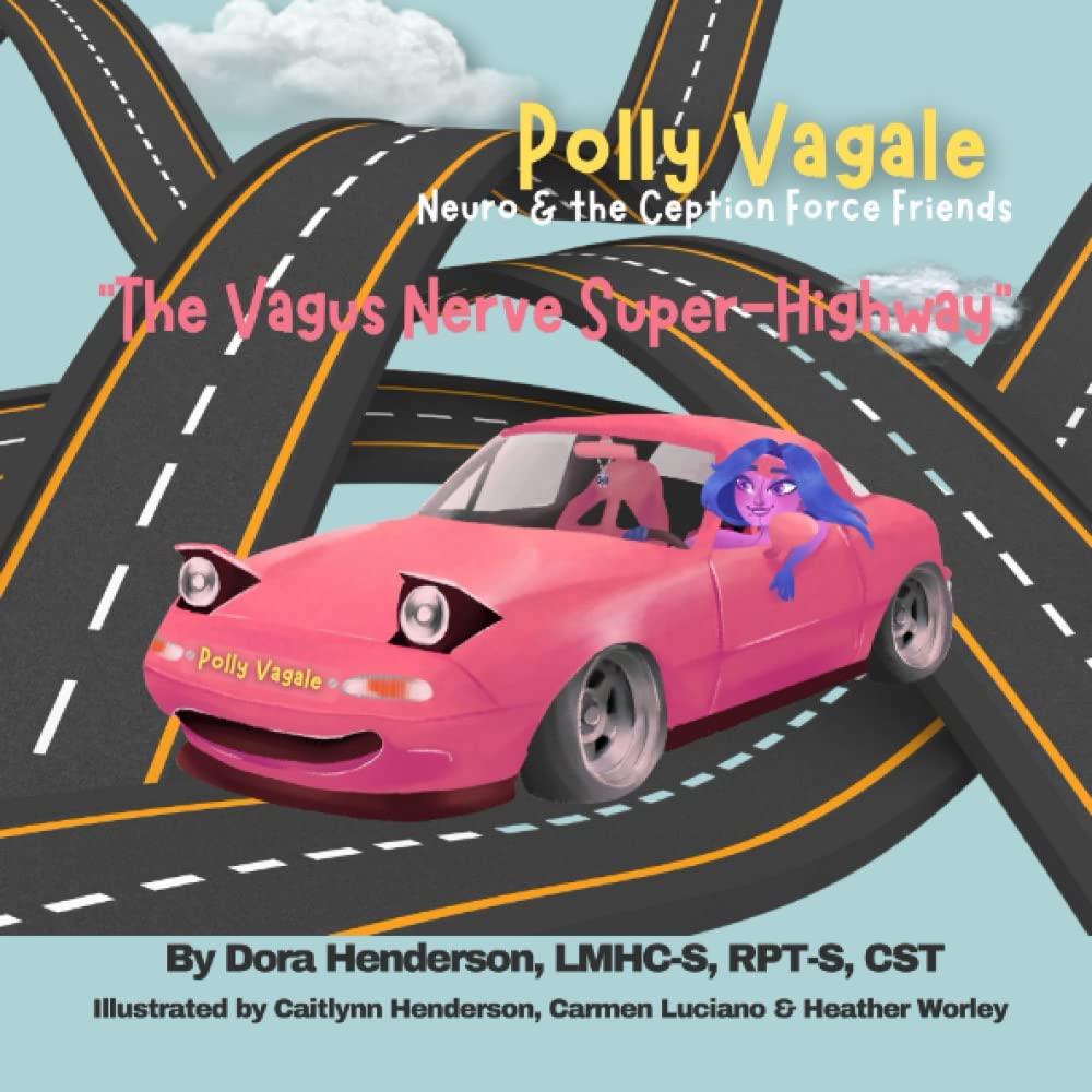 Polly Vagale Neuro & the Ception Force Friends: The Vagus Nerve Super-Highway